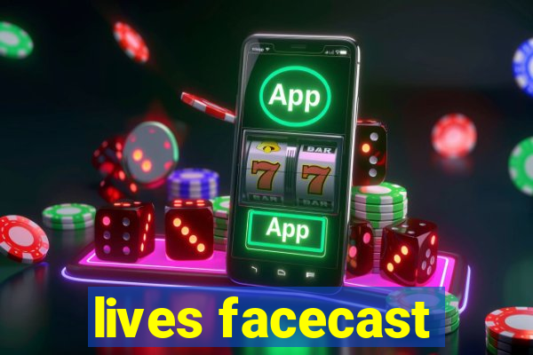 lives facecast